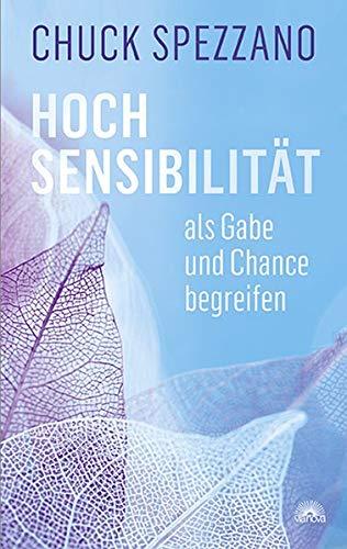 Hochsensibilität als Gabe und Chance begreifen