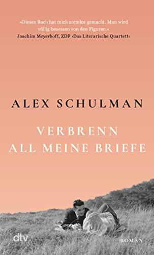 Verbrenn all meine Briefe: Roman | »Sein Buch ist kein Krimi und könnte doch aufregender nicht sein.« Christine Westermann