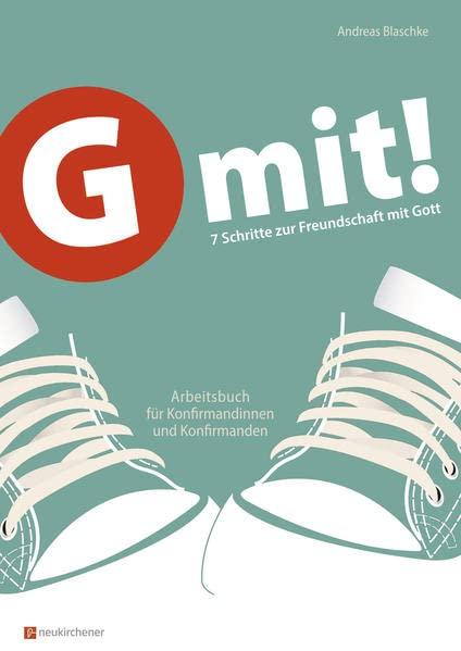 G mit! - Ringbuch-Ausgabe: 7 Schritte zur Freundschaft mit Gott - Arbeitsbuch für Konfirmandinnen und Konfirmanden (G mit!: Sieben Schritte zur Freundschaft mit Gott)