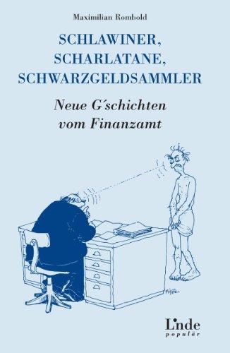 Schlawiner, Scharlatane, Schwarzgeldsammler. Neue G'schichten vom Finanzamt (f. Österreich)