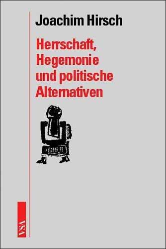 Herrschaft, Hegemonie und politische Alternativen