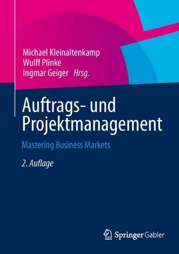 Auftrags- und Projektmanagement: Mastering Business Markets