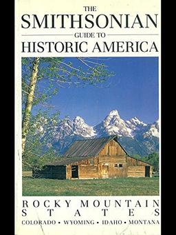 The Smithsonian Guide to Historic America: The Rocky Mountain States