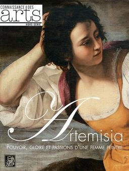 Artemisia : pouvoir, gloire et passions d'une femme peintre