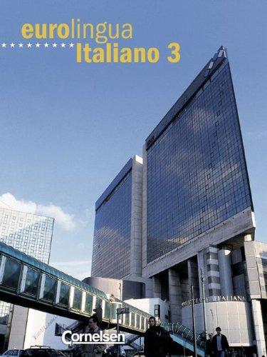 Eurolingua Italiano, Bd.3, Kursbuch, m. Vocabolario