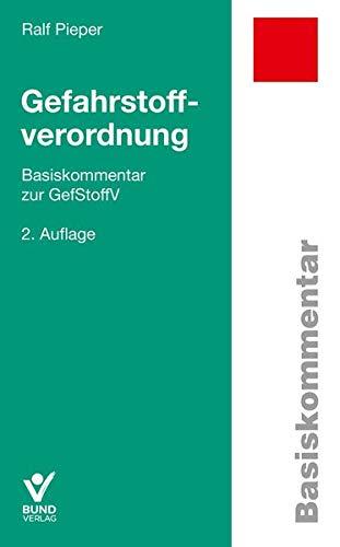 Gefahrstoffverordnung: Basiskommentar zur GefStoffV (Basiskommentare)