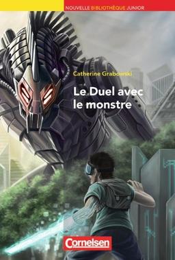 Nouvelle Bibliothèque Junior - Allgemeine Ausgabe: B1 - Le duel avec le monstre: Lektüre mit Lösungsbeileger