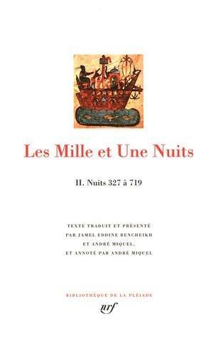 Les mille et une nuits. Vol. 2. Nuits 327 à 719