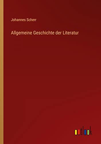 Allgemeine Geschichte der Literatur