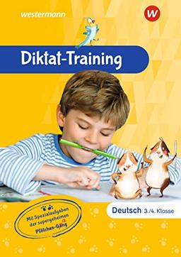 Diktat-Training Deutsch: 3. und 4. Klasse: Mit Spezialaufgaben der supergeheimen Pfötchen-Gäng (Diktat-Training/Grammatik-Training Grundschule, Band 1)