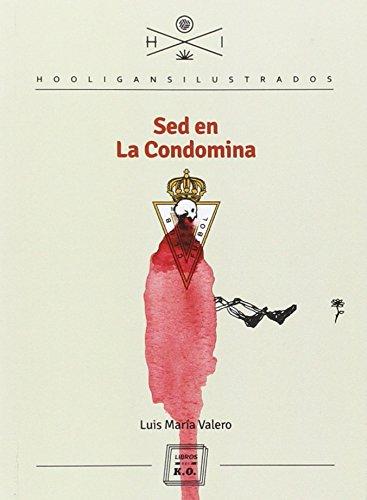 Sed en la Condomina (Hooligans Ilustrados, Band 14)