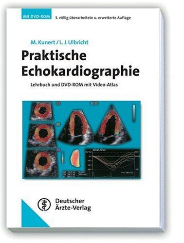 Praktische Echokardiographie: Lehrbuch und CD-ROM mit Video-Atlas