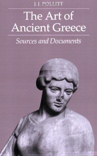 The Art of Ancient Greece: Sources and Documents