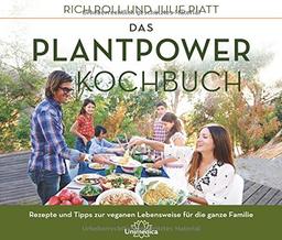 Das Plantpower Kochbuch: Rezepte und Tipps zur veganen Lebensweise für die ganze Familie