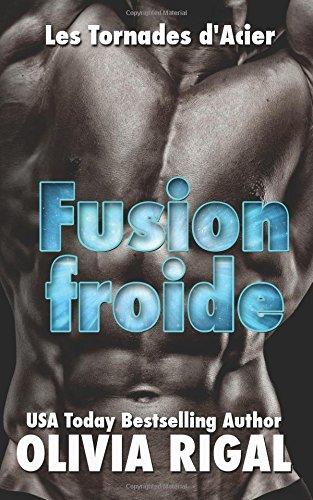 Fusion froide (Les Tornades d'Acier)