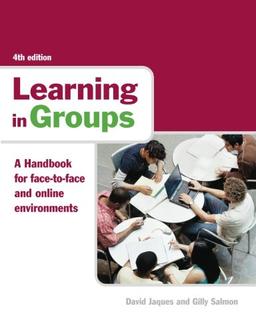 Learning in Groups: A Handbook for Face-to-face and Online Environments