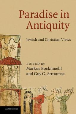 Paradise in Antiquity: Jewish And Christian Views