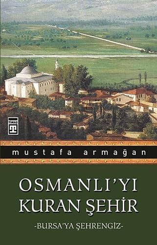 Osmanlıyı Kuran Şehir