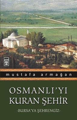 Osmanlıyı Kuran Şehir