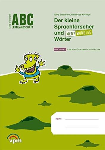 ABC Lernlandschaft 2+ / Der kleine Sprachforscher und merkwürdige Wörter: Arbeitsheft ab Klasse 2 - bis zum Ende der Grundschulzeit