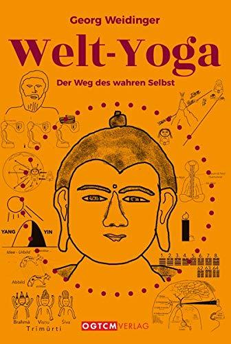 Welt-Yoga: Der Weg des wahren Selbst