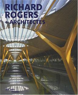 Richard Rogers + architectes : exposition, Paris, Centre Pompidou-Galerie Sud, 21 novembre 2007-3 mars 2008