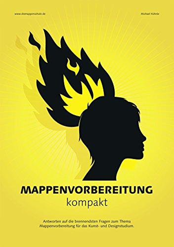 Mappenvorbereitung kompakt, der Mappenkurs in Buchform beantwortet die brennendsten Fragen zum Thema Mappenvorbereitung