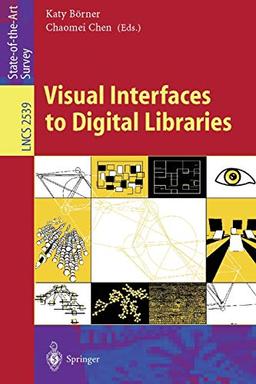 Visual Interfaces to Digital Libraries (Lecture Notes in Computer Science) (Lecture Notes in Computer Science, 2539, Band 2539)