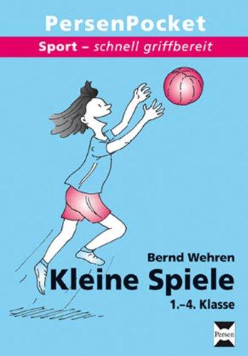 Kleine Spiele: 1. bis 4. Klasse: Sport - schnell griffbereit