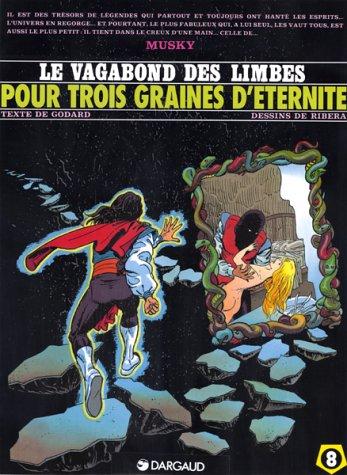 Le vagabond des limbes. Vol. 8. Pour trois graines d'éternité