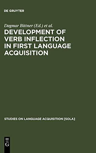 Development of Verb Inflection in First Language Acquisition: A Cross-Linguistic Perspective (Studies on Language Acquisition [SOLA], 21)