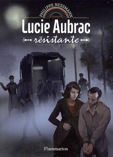 Lucie Aubrac, résistante