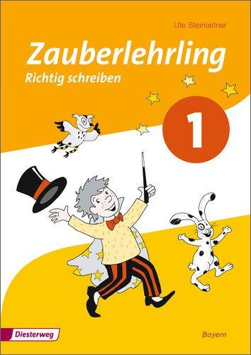 Zauberlehrling - Ausgabe 2014 für Bayern: Arbeitsheft 1