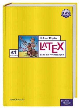 LaTeX III: Band 3: Erweiterungen: BD 3 (Pearson Studium - Scientific Tools)