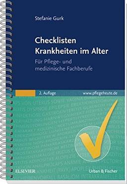 Checklisten Krankheiten im Alter: Für Pflege- und medizinische Fachberufe