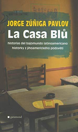 La Casa Blů, historky z jihoamerického podsvětí, Historlas del bajomundo: Dvojjazyčné česko - španělské vydání (2006)