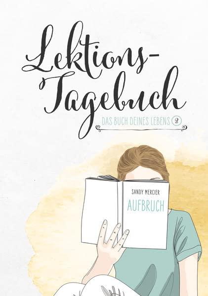 Lektionstagebuch - Buch deines Lebens. Aufbruch