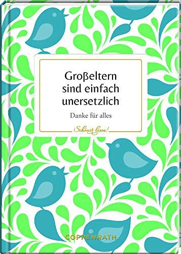 Großeltern sind einfach unersetzlich: Danke für alles (Schöner lesen!)