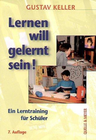 Lernen will gelernt sein! Ein Lerntraining für Schüler