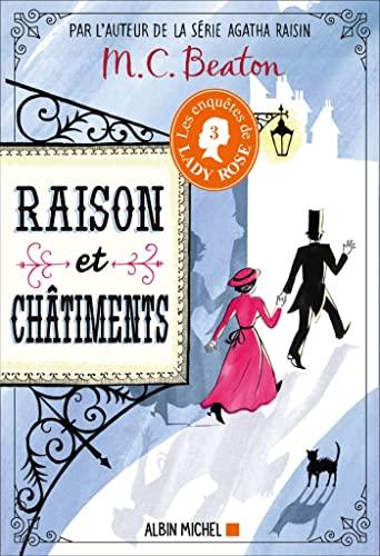 Les enquêtes de lady Rose. Vol. 3. Raison et châtiments