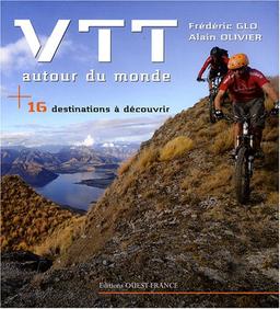 VTT autour du monde : 16 destinations à découvrir : l'aventure des Tribe trips