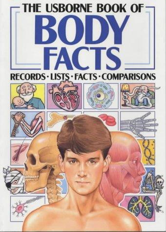 The Usborne Book of Body Facts (Facts and Lists)