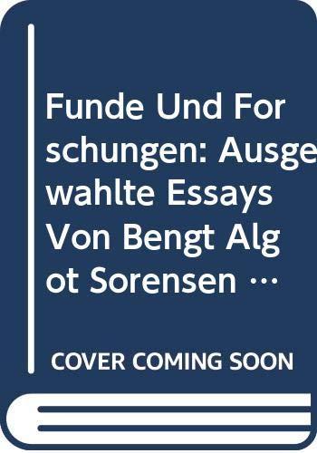 Funde Und Forschungen: Ausgewahlte Essays Von Bengt Algot Sorensen (Odense University Studies in Literature, Band 30)