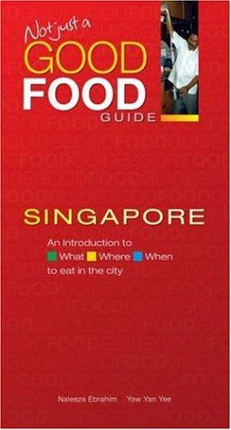 Not Just a Good Food Guide Singapore