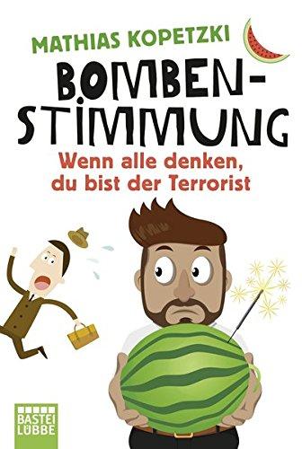 Bombenstimmung: Wenn alle denken, du bist der Terrorist