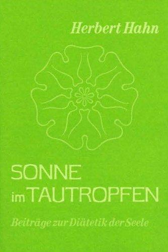 Sonne im Tautropfen: Beiträge zur Diätetik der Seele