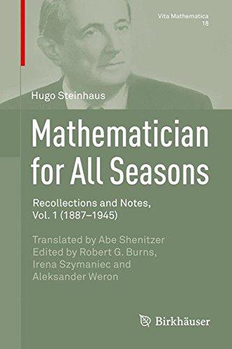 Mathematician for All Seasons: Recollections and Notes Vol. 1 (1887-1945) (Vita Mathematica)