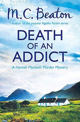 Death of an Addict (Hamish Macbeth, Band 15)