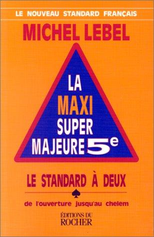 Maxi super majeure cinquième : le standard à deux