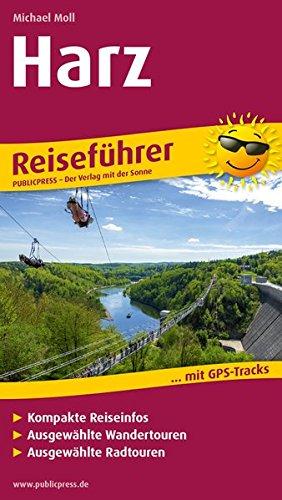 Harz: Reiseführer für Ihren Aktiv-Urlaub, kompakte Reiseinfos, ausgewählte Wandertouren, übersichtlicher Kartenatlas (Reiseführer/RF)